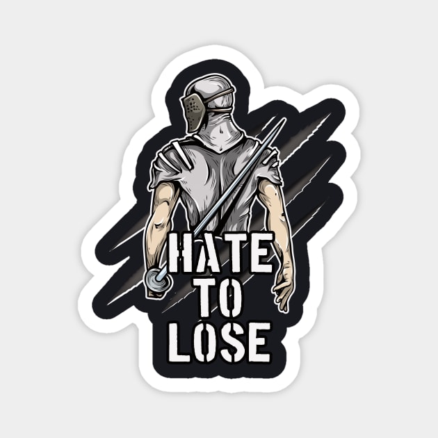 Fencer Knight Hate to lose Fencing Magnet by Foxxy Merch