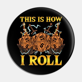 This Is How I Roll RPG Tabletop Gaming Dice Pun Pin