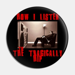 the tragically hips how i listen Pin