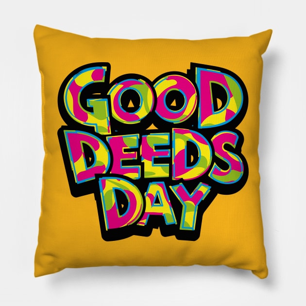 Good Deeds Day – April Pillow by irfankokabi