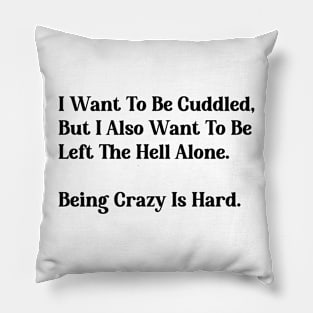 Cuddles But Not Always Tee - Witty Quote Shirt, Cozy Weekend Wear, Ideal Gift for Those Who Love Personal Space Pillow