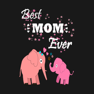 Best mom ever T-Shirt