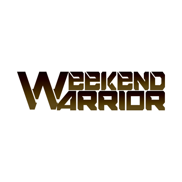 Weekend Warrior by Z1