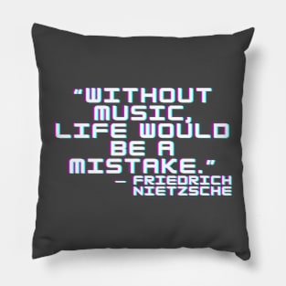 QUOTE FRIEDRICH NIETZSCHE Pillow