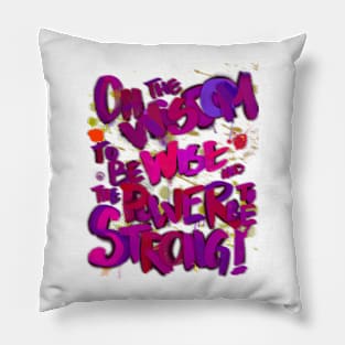 THE WISDOM & THE POWER ( Purple) Pillow