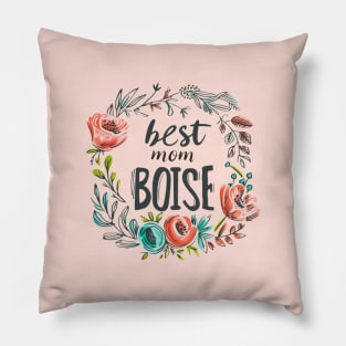 Best Mom from BOISE, mothers day gift ideas Pillow