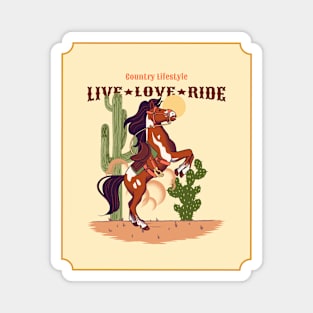 live love ride Country Western Lifestyle Horse Rodeo Wild West Magnet