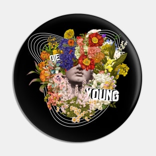 Die Young Pin