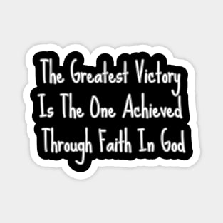 VICTORY THROUGH FAITH IN GOD Magnet