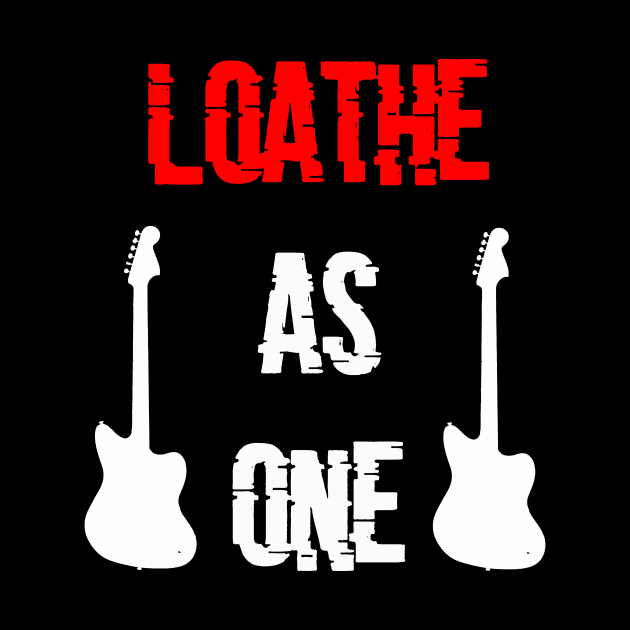 Loathe As One by Blackwolf24
