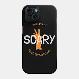 This is my Scary Teacher Costume halloween Phone Case