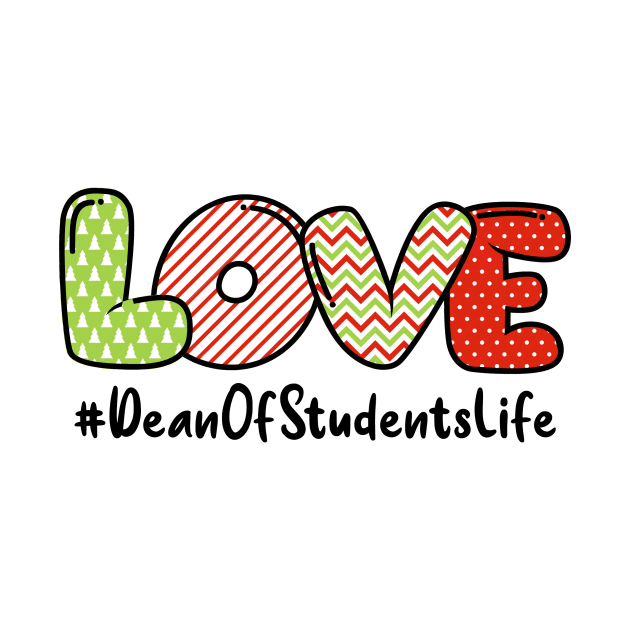 Love Dean Of Students Life by Minkdick MT