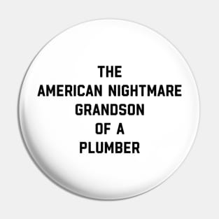 GRANDSON OF A PLUMBER Pin