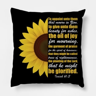 Isaiah 61:3  Beauty for Ashes Christian Pillow