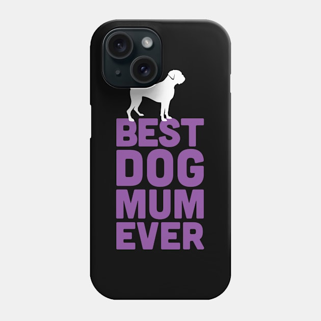 Best Boxer Dog Mum Ever - Purple Dog Lover Gift Phone Case by Elsie Bee Designs