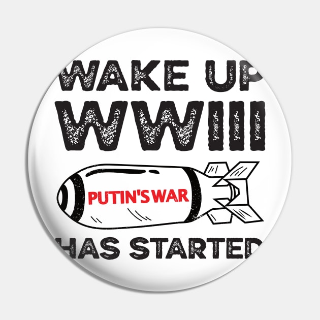 Wake Up WWIII Has Started, Stop Putin Stop The War, Stop Putin, Stop The War Pin by Coralgb