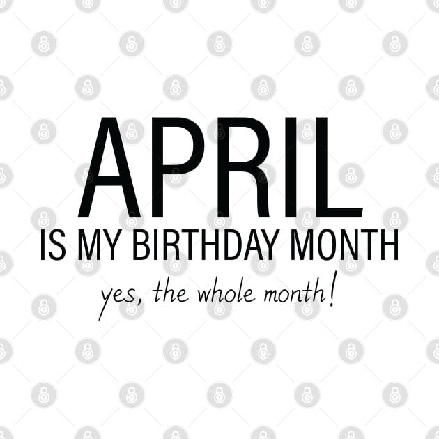 April My Birthday Month, April Birthday Shirt, Birthday Gift Unisex, Aries and Taurus Birthday, Girl and Boy Gift, April Lady and Gentleman Gift, Women and Men Gift by Inspirit Designs