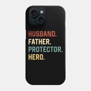 Fathers Day Shirt Husband Father Protector Hero Gift Phone Case