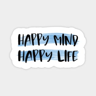 Happy Mind Happy Life Magnet
