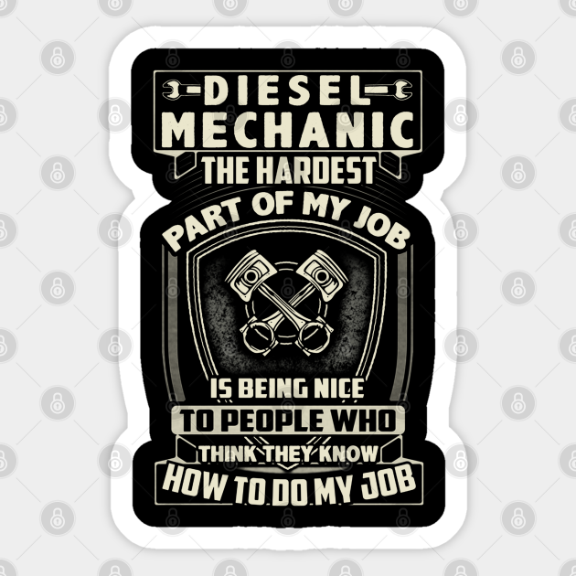 Diesel Mechanic- Mechanic The Hardest - Diesel Mechanic - Sticker