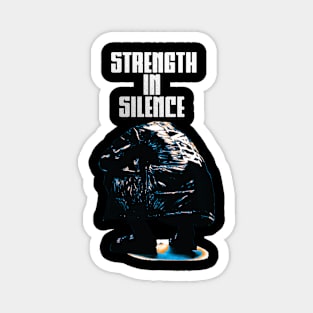 Strength in Silence Magnet