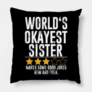 Funny sisterGifts World's Okayest sister Pillow