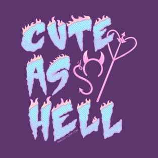 Cute as Hell T-Shirt