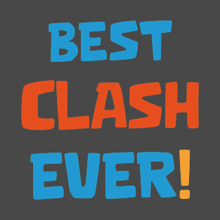 Best clash ever T-Shirt