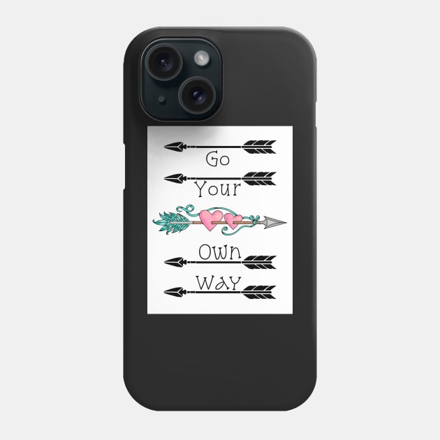 Go Your Own Way Phone Case by jardakelley