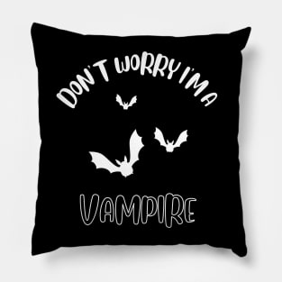 Don't Worry I'm A Vampire Pillow