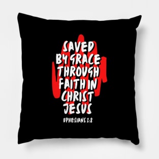 Saved By Grace Through Faith | Christian Saying Pillow