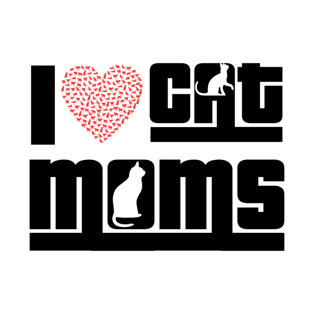 I Love Cat Moms by Mustapha Sani Muhammad