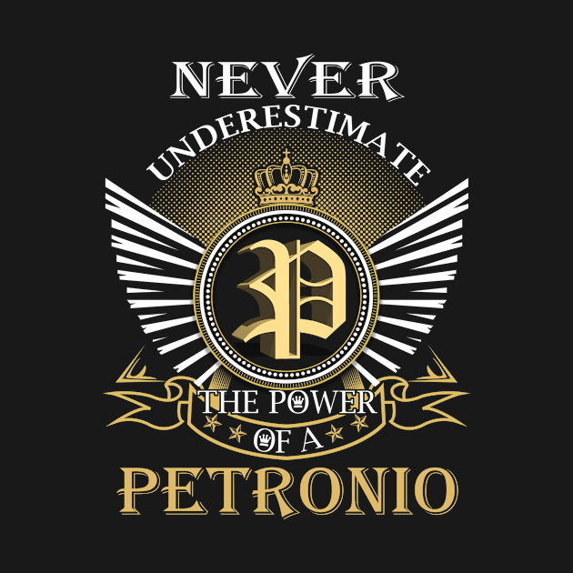 Never Underestimate PETRONIO by Nap