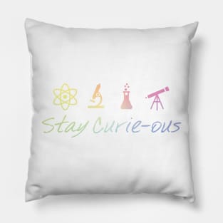 Stay Curie-Ous Marie Curie Inspirational Science Design Pillow