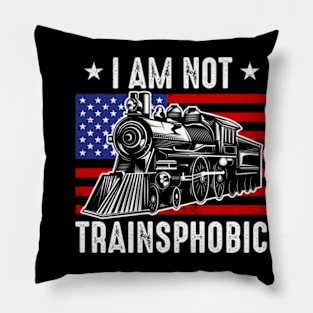 I Am Not Trainsphobic Pillow