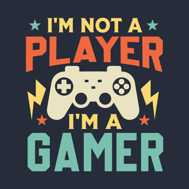 I'm Not A Player I'm A Gamer vintage by TheDesignDepot