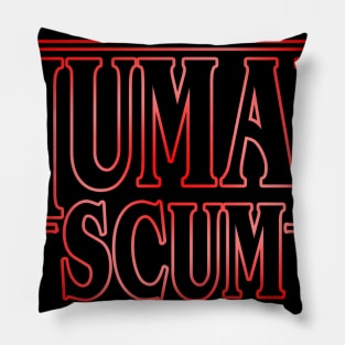 human scum Pillow