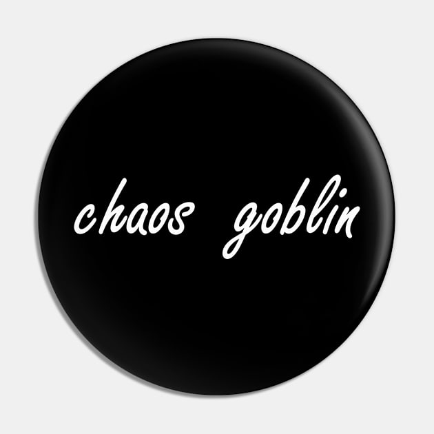 chaos goblin Pin by NotComplainingJustAsking