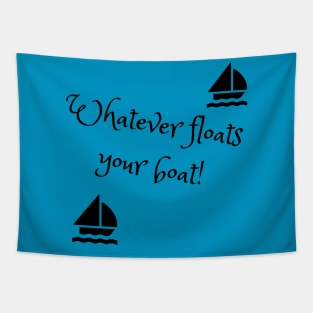 Whatever floats your boat Tapestry