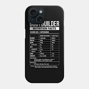 Bodybuilder Funny Nutrition Facts Phone Case