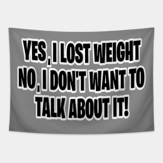 Yes I lost weight Tapestry by Orchid's Art