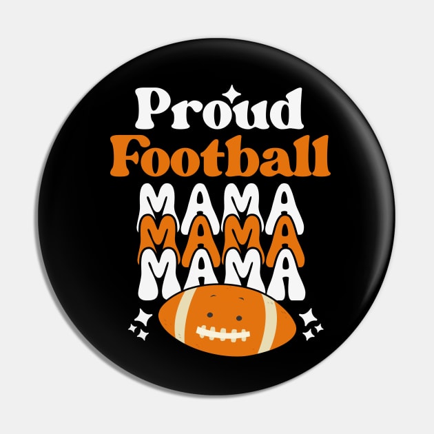 Proud Football Mama Retro Groovy Football Mama Mommy Pin by HBart