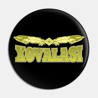 Xovalasi (Creator God (Joshua Indians)) Pin