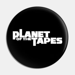 PLANET OF THE TAPES #2 (WHT) Pin