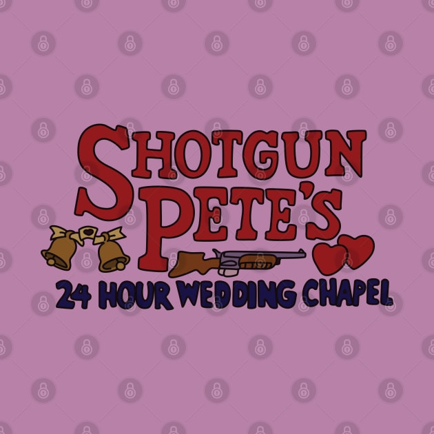 Shotgun Pete's 24-Hour Wedding Chapel by saintpetty