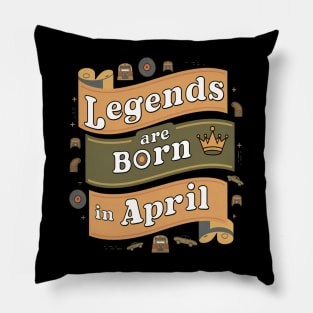 Legends are born in April banner effect Pillow