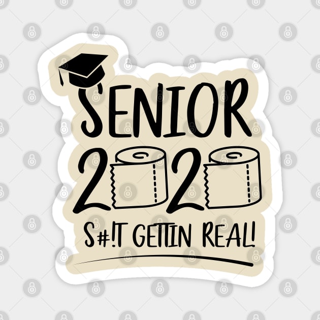 Seniors 2020 Gettin Real Magnet by SrboShop