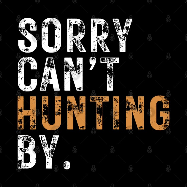 Sorry Cant Hunting Bye by Illustradise