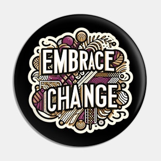 EMBRACE CHANGE - TYPOGRAPHY INSPIRATIONAL QUOTES Pin