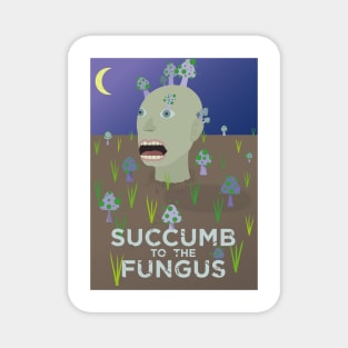Succumb to the Fungus Magnet